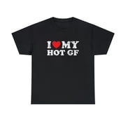 Boyfriend Girlfriend I Love My Hot GF Tshirt
