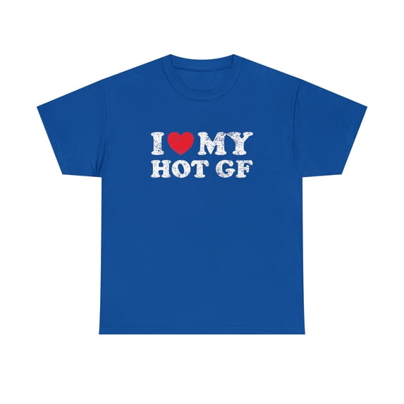 Boyfriend Girlfriend I Love My Hot GF Tshirt