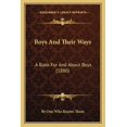 thumbnail image 1 of Boys And Their Ways : A Book For And About Boys (1880) (Paperback), 1 of 1