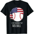 thumbnail image 1 of Boys Baseball Shirts for Men | I Just Wanna Play Baseball T-Shirt, 1 of 4