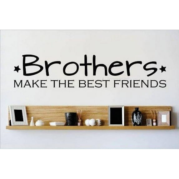 Boys Brothers make the Best Friends Cute Quotes & Sayings Wall Decal Decoration Brothers make the Best Friends Cute Quote Lasts Years and Easily Removable - Size: 3 In(W) x 10 In(H)