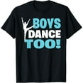 thumbnail image 1 of Boys Dance Too - Bold Dancer Icon Statement Dance for All T-Shirt, 1 of 3