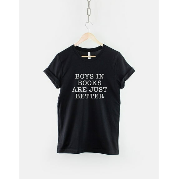 Boys In Books Shirt - Boys In Books Are Just Better T-Shirt - I Love Books T-Shirt - Reading T-Shirt