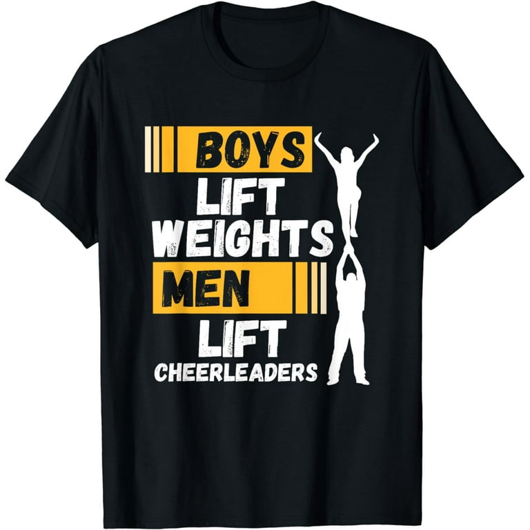 Boys Lift Weights Quote - Funny Male Cheerleader Shirt Boys Lift Weights Quote - Funny Male Cheerleader Shirt