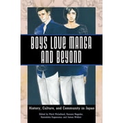 Boys Love Manga and Beyond History, Culture, and Community in Japan, Paperback