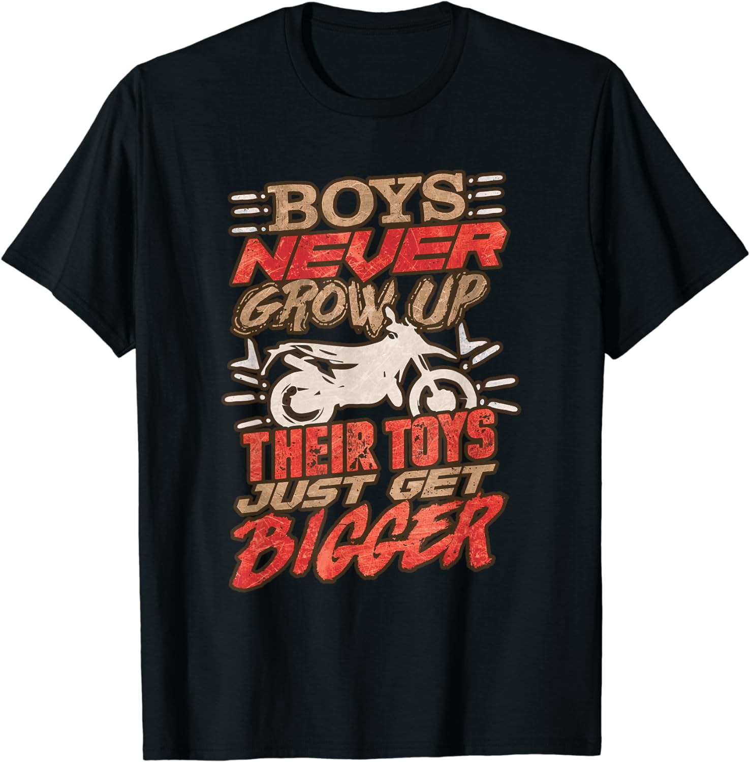 Boys Never Grow up Their Toys Just get Bigger TShirt