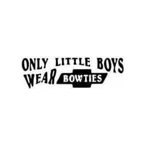 Boys Only Little Boys wear Bowties Funny Quotes & Sayings Wall Decal Decoration Only Little Boys wear Bowties Typography Lasts Years and Easily Removable - Size: 4 In(W) x 10 In(H)