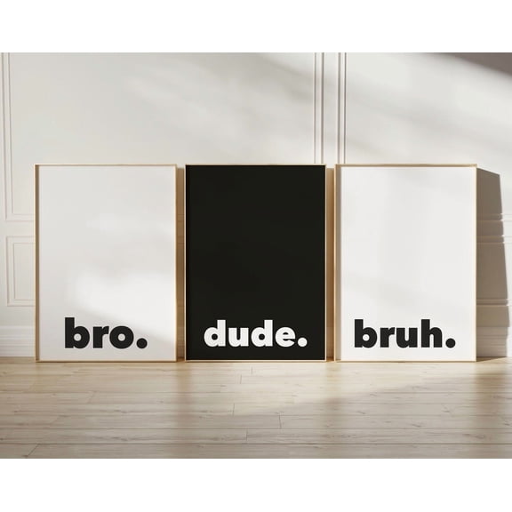 Boys Room Bro Dude Bruh Brothers Sign For Postern Decor Or Gamer Gift Playroom Boys Bedroom Or Gaming Room Art Modern Wall Decor Prints Set 3