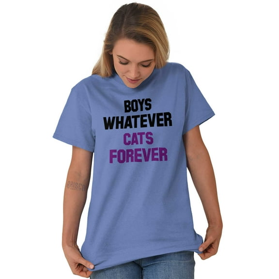 Boys Whatever Cats Forever Funny Women's Graphic T Shirt Tees Brisco Brands S