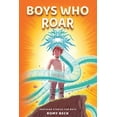 thumbnail image 1 of Boys Who Roar: Motivational Short Stories of Courage, Confidence & Heart for Boys Ages 7-11, (Paperback), 1 of 1