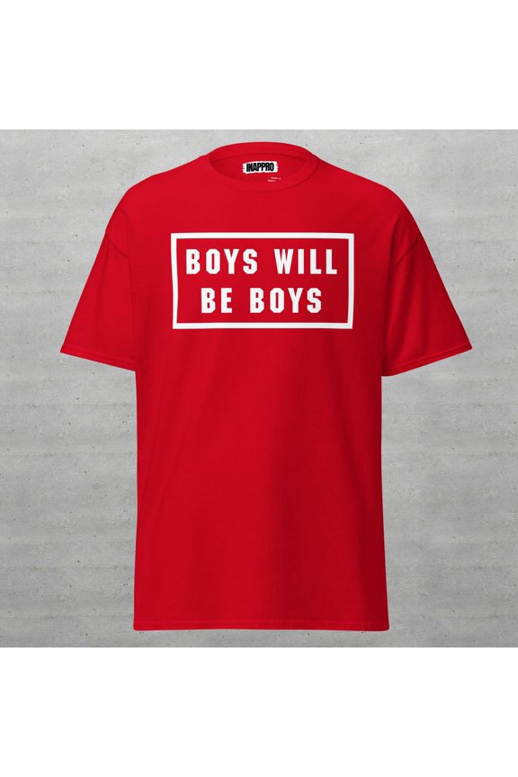 Boys Will Be Boys Bold T-Shirt