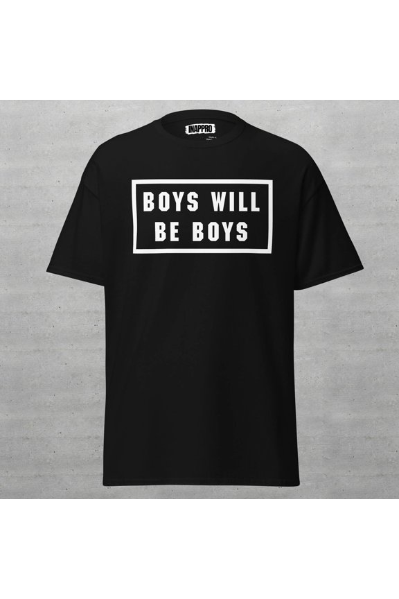 Boys Will Be Boys Bold T-Shirt