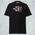 thumbnail image 1 of Boys Will Be Boys Funny Graphic T-Shirt, 1 of 3