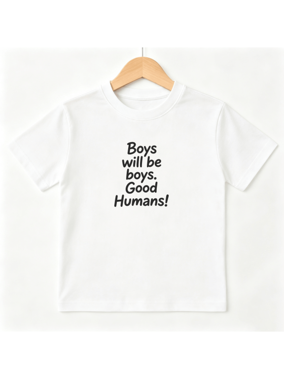 Boys Will Be Boys Good Humans Boys Graphic Tee, Cute Slogan 100% Cotton Kids Short Sleeve T-Shirt 4-13Y