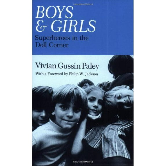 Pre-Owned Boys and Girls: Superheroes in the Doll Corner (Paperback) 0226644928 9780226644929