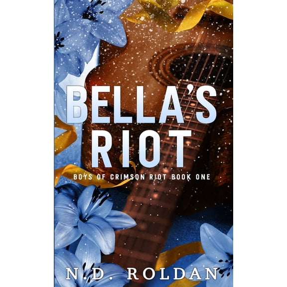 Boys of Crimson Riot Bella's Riot, Book 1, (Paperback)