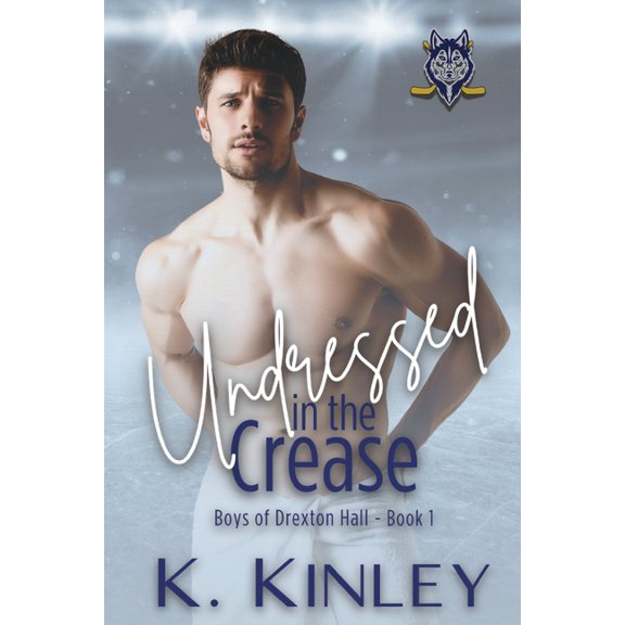 Boys of Drexton Hall Undressed In The Crease, Book 1, (Paperback)