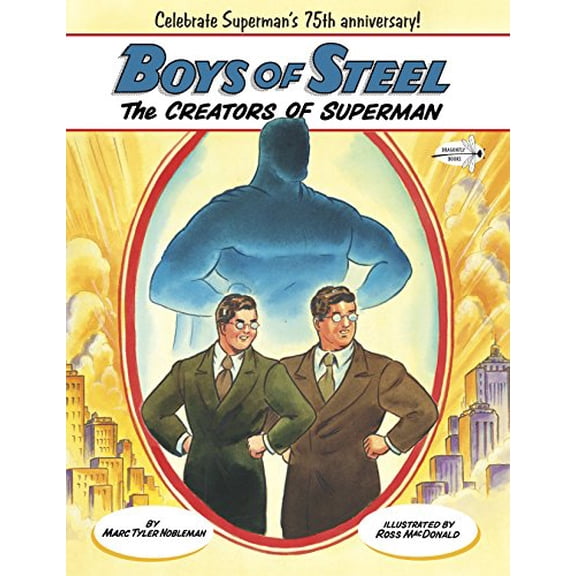 Pre-Owned Boys of Steel: The Creators of Superman (Paperback) 0449810631 9780449810637