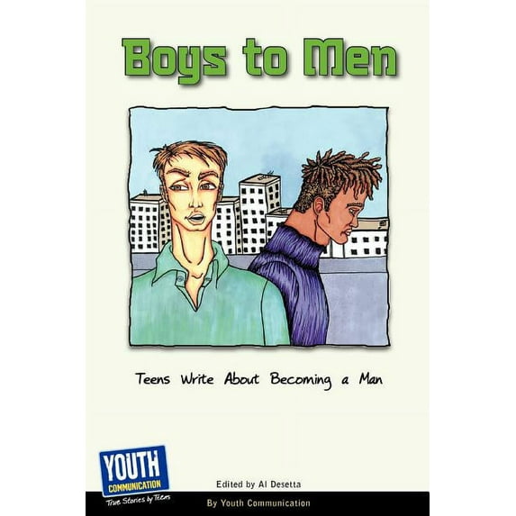 Boys to Men: Teens Write about Becoming a Man, (Paperback)