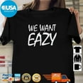 Boyz N The Hood We Want Eazy Tshirt