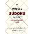 thumbnail image 1 of Bp's Weekly Sudoku Digest - Difficulty Hard - Week 27, 2023 (Paperback), 1 of 1