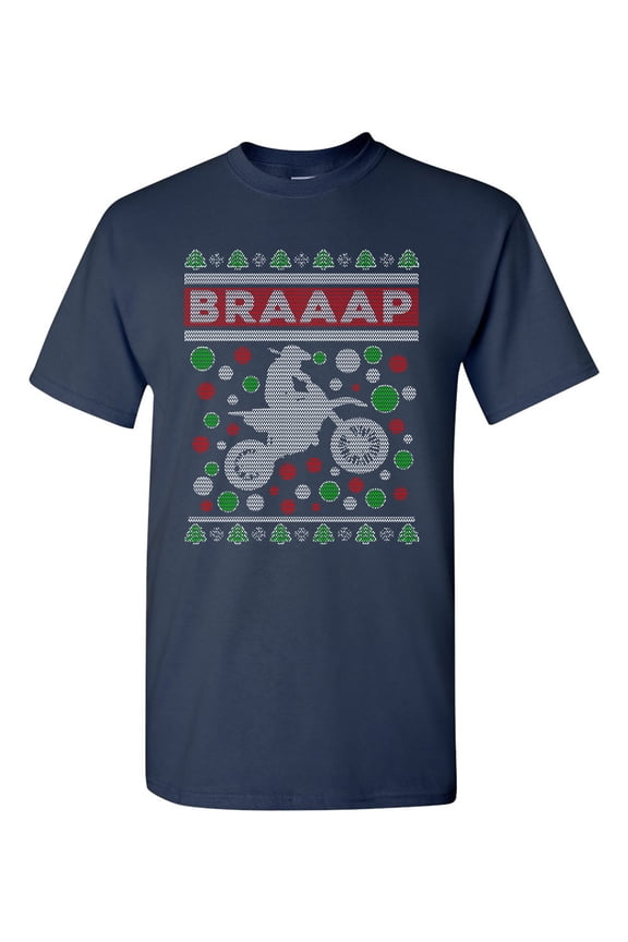 Braaap Motorcycles Bike Riders Ugly Christmas Humor DT Adult T-Shirt Tee