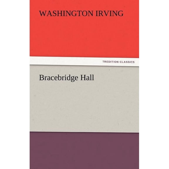 Bracebridge Hall, (Paperback)