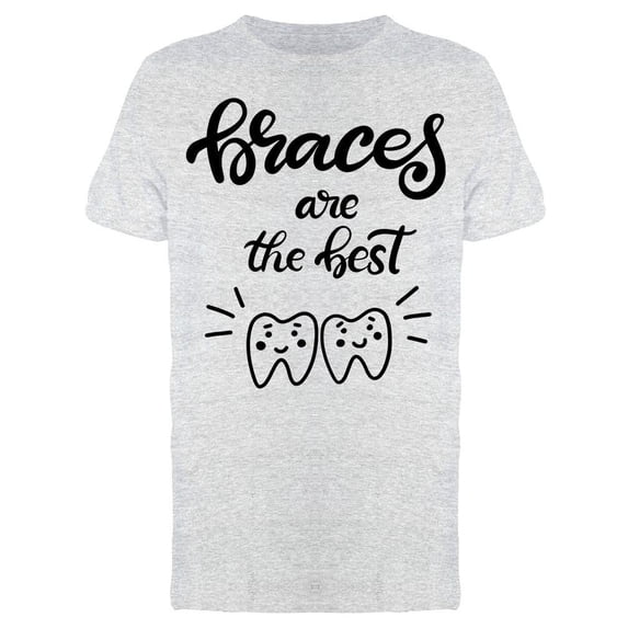 Braces Are The Best Thing Tee Men's -Image by Shutterstock