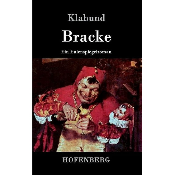Bracke: Ein Eulenspiegelroman (Hardcover)