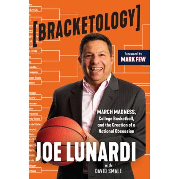 Pre-Owned Bracketology: March Madness, College Basketball, and the Creation of a National Obsession (Paperback) 1629379794 9781629379791