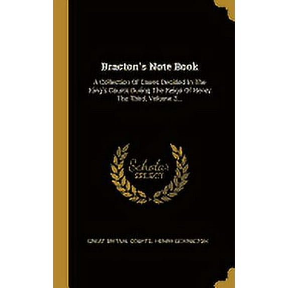 Bracton's Note Book: A Collection Of Cases Decided In The King's Courts During The Reign Of Henry The Third, Volume 3... (Hardcover)