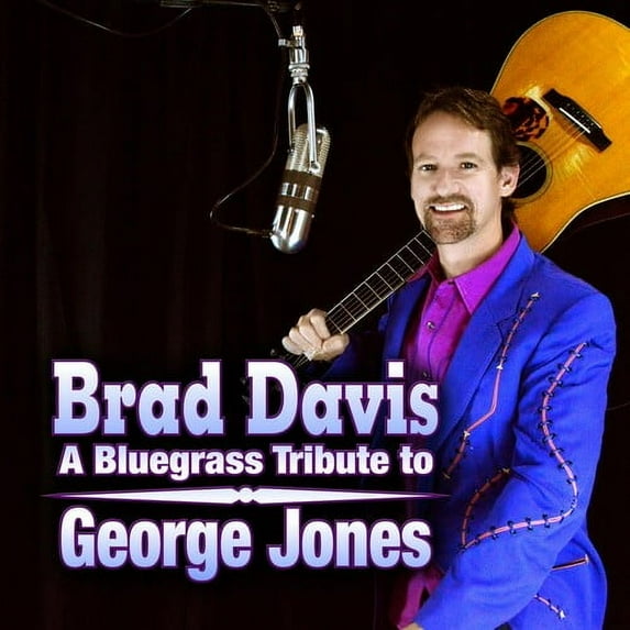 Brad Davis - Bluegrass Tribute to George Jones - Music & Performance - CD