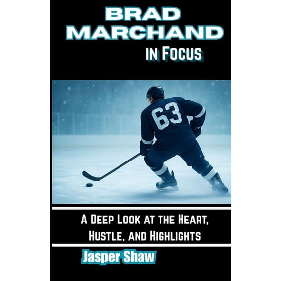 Brad Marchand in Focus: A Deep Look at the Heart, Hustle, and Highlights, (Paperback)