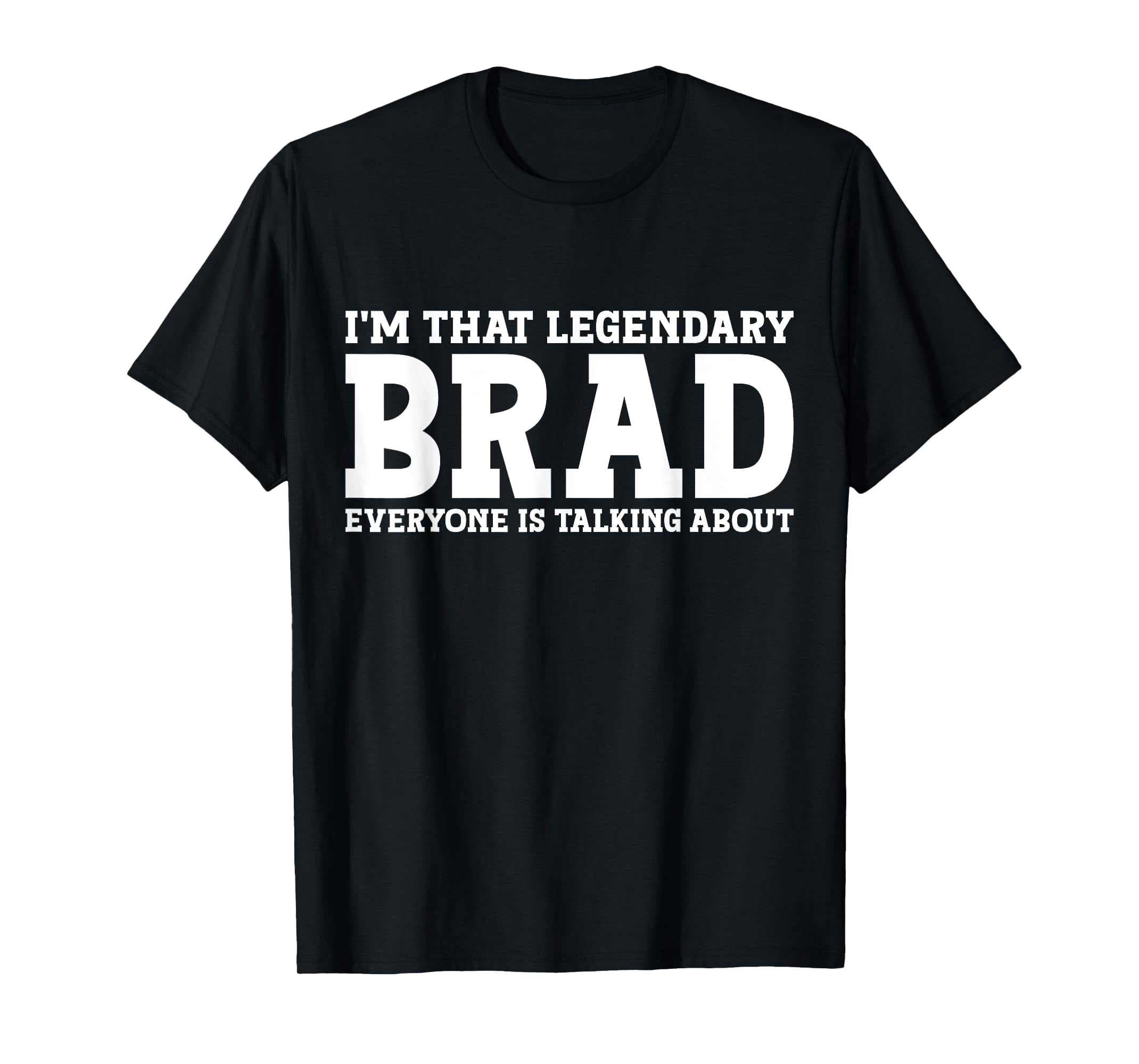 Brad Personal Name First Name Funny Brad TShirt