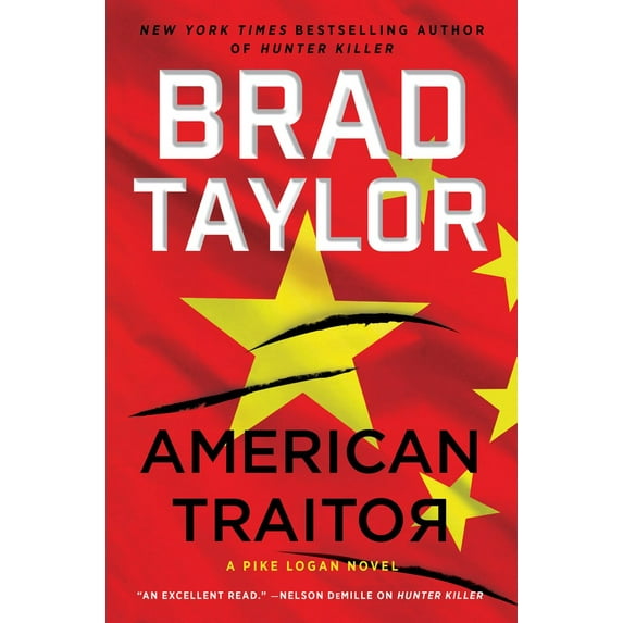 Brad Taylor: American Traitor: A Pike Logan Novel (Hardcover)