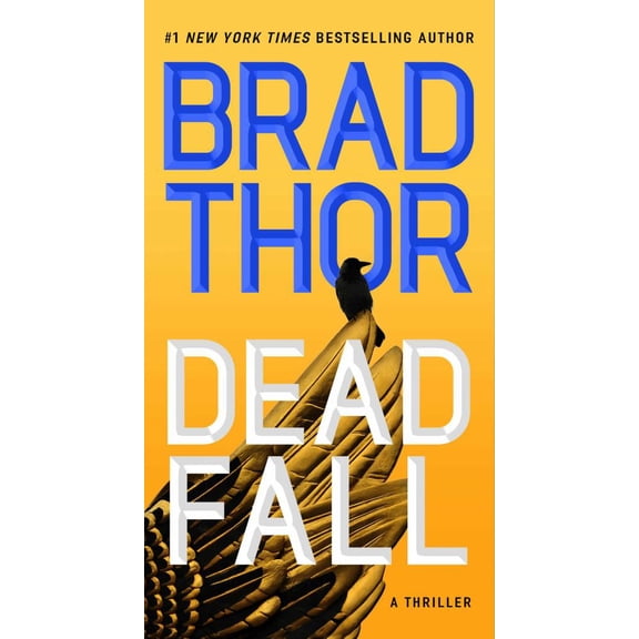 Brad Thor: Dead Fall: A Thriller (Paperback)