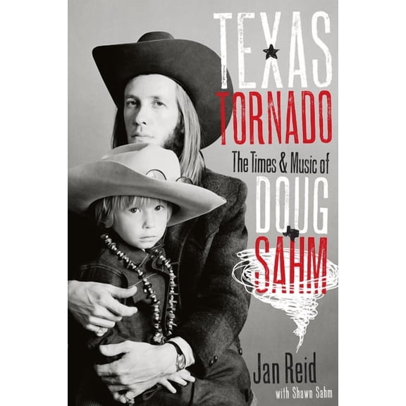 Brad and Michele Moore Roots Music Texas Tornado: The Times & Music of Doug Sahm, (Paperback)