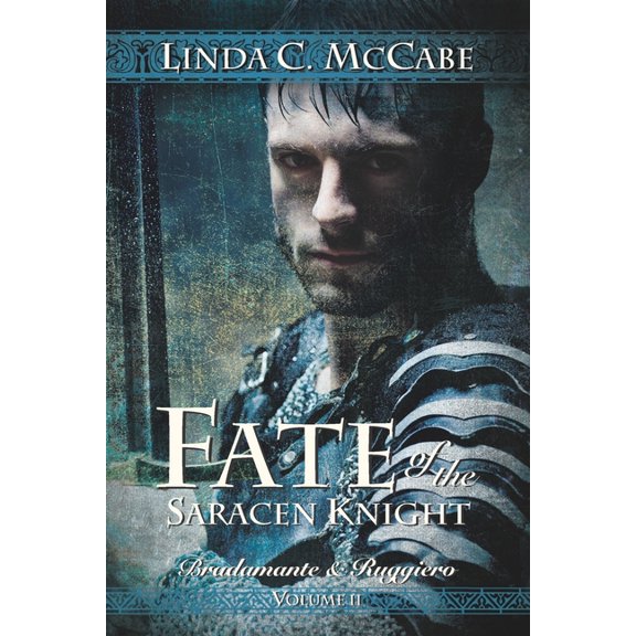 Bradamante & Ruggiero Trilogy: Fate of the Saracen Knight : Bradamante and Ruggiero Volume II (Series #2) (Paperback)