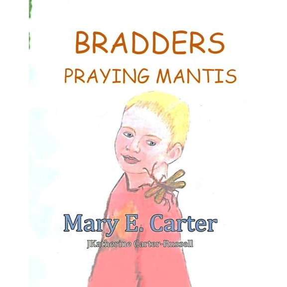 Bradders Praying Mantis, (Paperback)
