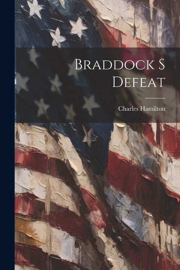 Braddock S Defeat (Paperback)