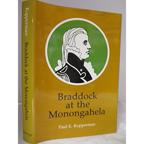 Pre-Owned Braddock At The Monongahela (Regional) (Hardcover) 0822933268 9780822933267