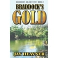 thumbnail image 1 of Pre-Owned Braddock's Gold: A Braddock's Gold Mystery Novel (Braddock's Gold Mystery Series) (Paperback) 1733617434 9781733617437, 1 of 1