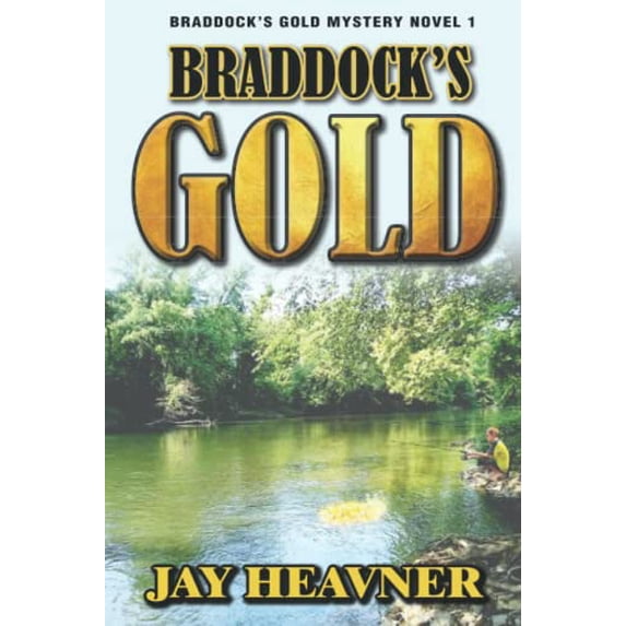 Pre-Owned Braddock's Gold: A Braddock's Gold Mystery Novel (Braddock's Gold Mystery Series) (Paperback) 1733617434 9781733617437