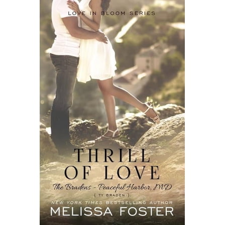 Bradens at Peaceful Harbor Thrill of Love (Love in Bloom: The Bradens), Book 6, (Paperback)