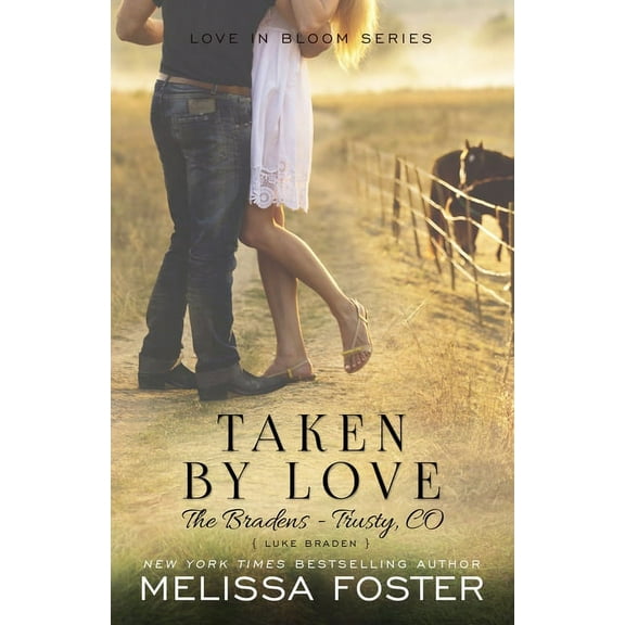Bradens at Trusty Taken by Love (The Bradens at Trusty): Luke Braden, Book 1, (Paperback)