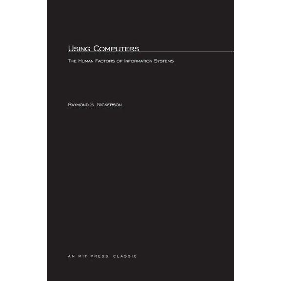 Bradford Book Using Computers: The Human Factors of Information Systems, (Paperback)