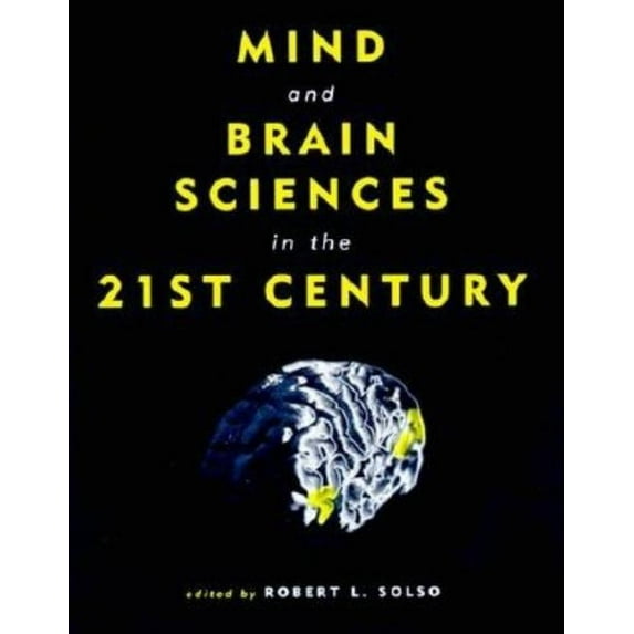 Bradford Books Mind and Brain Sciences in the 21st Century, (Paperback)