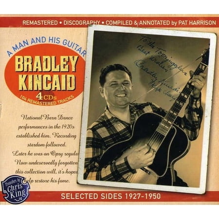 Bradley Kincaid - A Man and His Guitar Selected Sides 1927-1950 - Music & Performance - CD