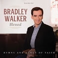 thumbnail image 1 of Bradley Walker - Blessed: Hymns And Songs Of Faith - Music & Performance - CD, 1 of 5