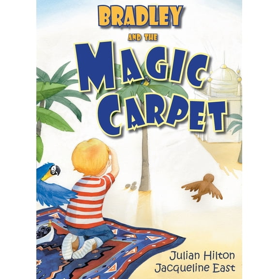 Bradley and the Magic Carpet, (Hardcover)